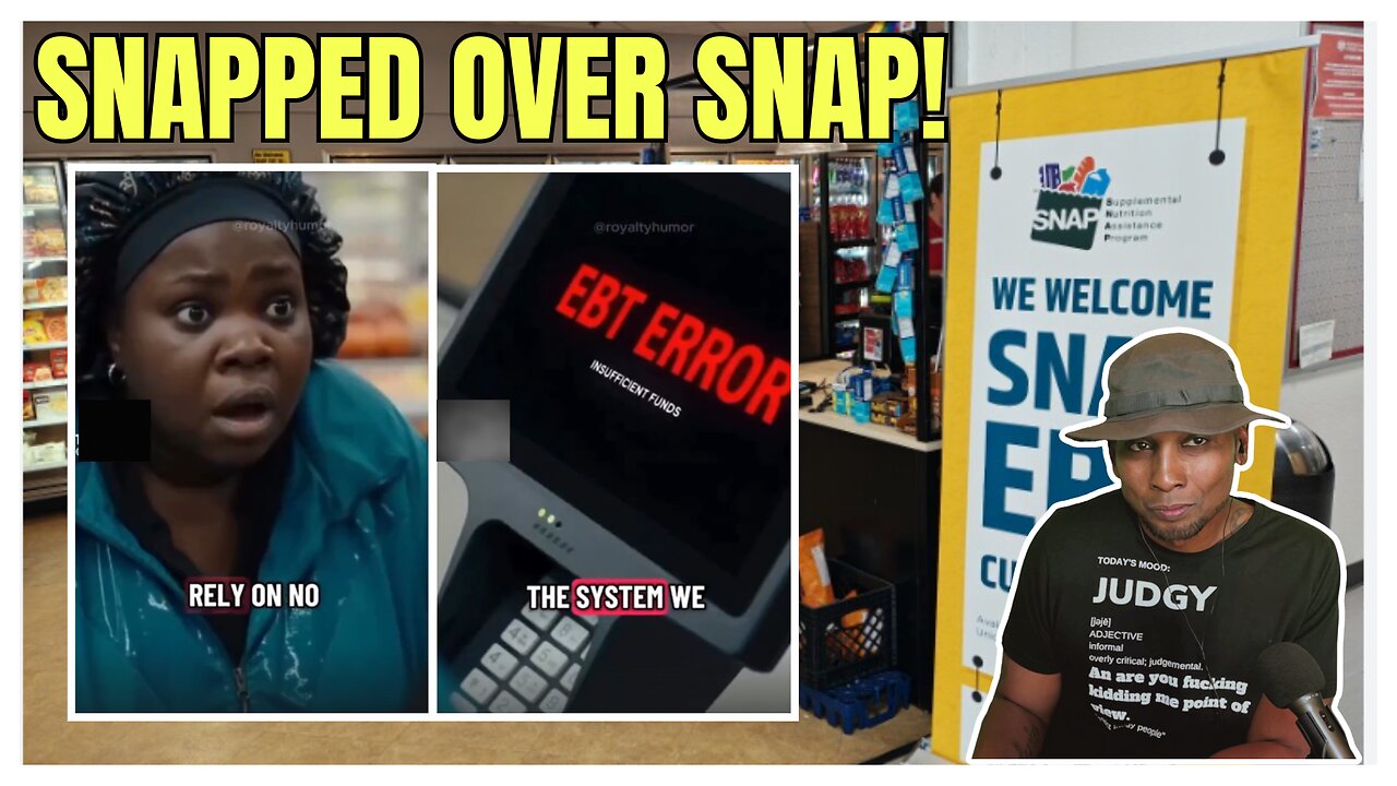 SNAP Made Them SNAP! EBT Crisis ACTUAL Affect On AMERICAN CITIZENS?