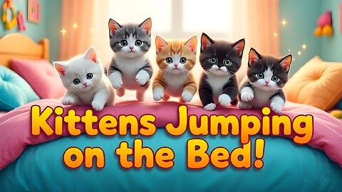 5 Little Kittens Jumping on the Bed 🐱 | Fun Nursery Rhyme for Kids