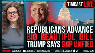 Republicans Advance BIG BEAUTIFUL BILL, Trump Says GOP United