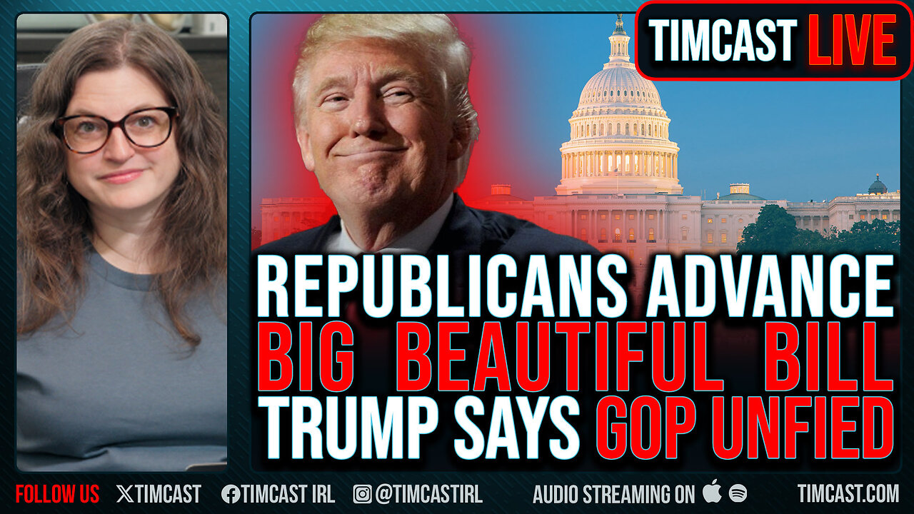 Republicans Advance BIG BEAUTIFUL BILL, Trump Says GOP United