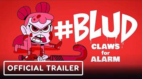 #BLUD - Claws for Alarm - Official Launch Trailer