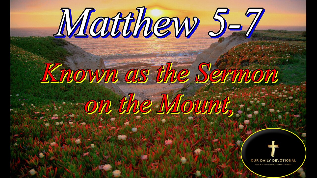 Matthew 5-7, one of the most important sections of the New Testament.