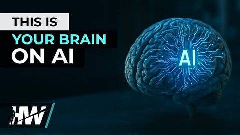 THIS IS YOUR BRAIN ON AI