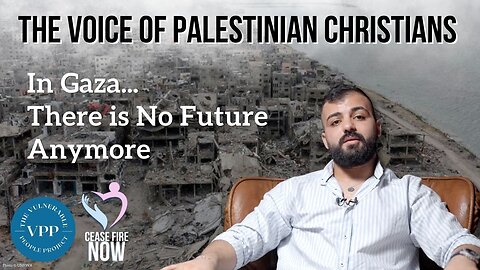 The Voice of Palestinian Christians: In Gaza...There is No Future Anymore