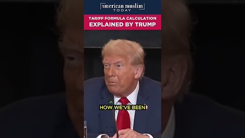 Tariff formula calculation explained by Trump.