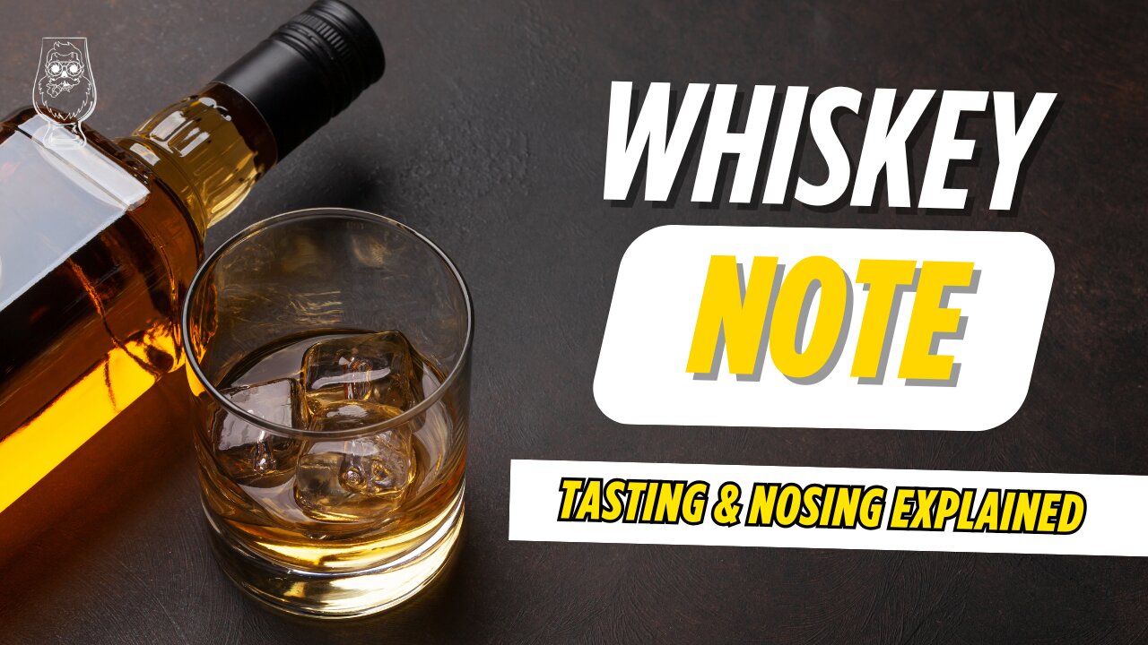 What Is a Whiskey Note? | Tasting & Nosing Explained 🥃
