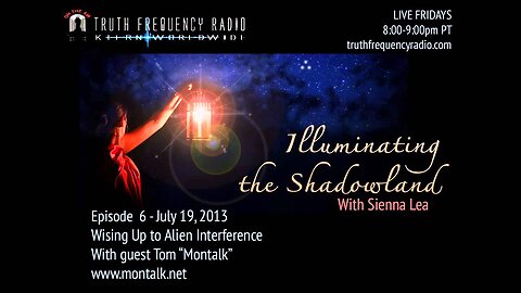 Tom “Montalk” - Wising Up to Alien Interference (Part 1) - Illuminating The Shadowlands