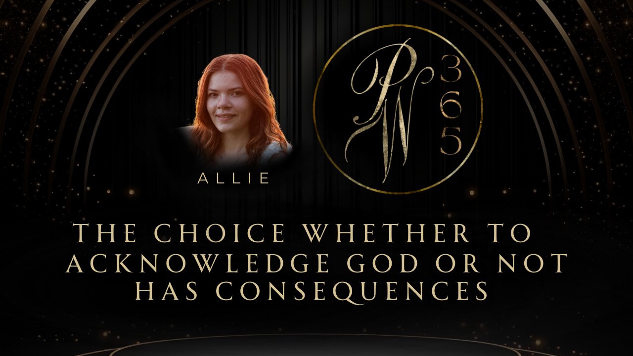 The Choice Whether To Acknowledge God Or Not Has Consequences