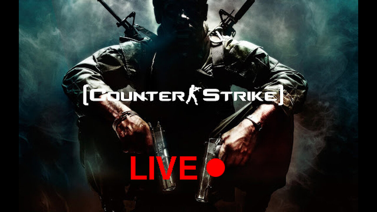 🔥 LIVE NOW: Counter-Strike ACTION! 🔥