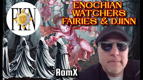Enochian Watcher Chatbot, Fairies & Djinn, Christian Zionism & the UFO Gods | RamX