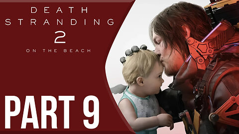 Then... The Californians Attacked | Death Stranding 2: On The Beach Part 9 | 6th Street Gaming