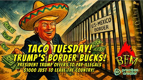Trump's Border Bucks: $1,000 Payout for Illegal Aliens Sparks Immigration Policy Controversy!