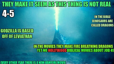 Job 41 Leviathan, Aka Godzilla The Fire Breathing Dragon In The Bible 4-5