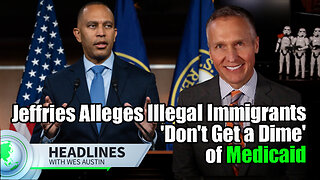 Hakeem Jeffries Alleges Illegal Immigrants 'Don't Get a Dime' in Medicaid Benefits