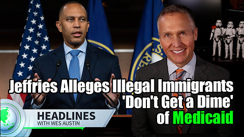 Hakeem Jeffries Alleges Illegal Immigrants 'Don't Get a Dime' in Medicaid Benefits