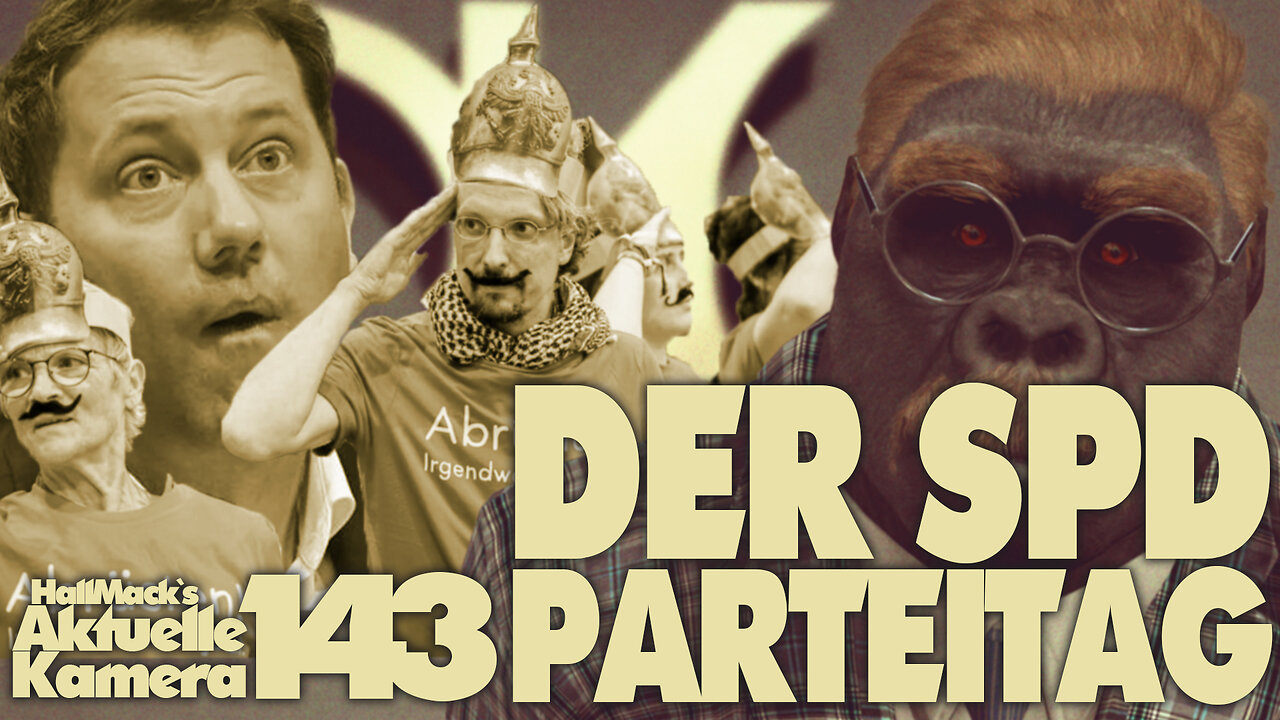 Aktuelle Kamera 143 - Der SPD Parteitag