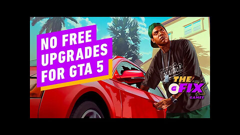 No Free Upgrades for Next-Gen GTA 5 - IGN Daily Fix