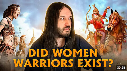 The Truth about Women Warriors Based on Facts, Evidence and Sources