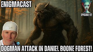 Terrifying Dogman Encounter in Daniel Boone Forest! #EnigmaCast 92