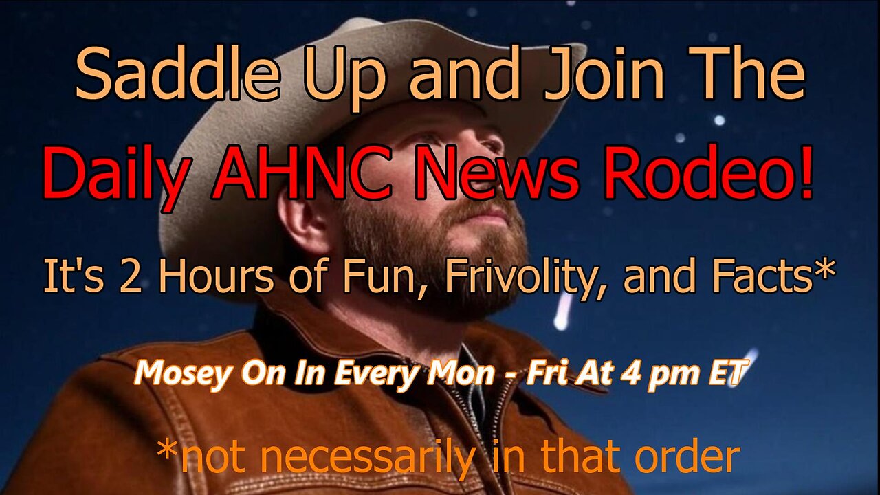 Ep. 1679 The Daily "AH,NC" News Rodeo. News With Commentary From The Right Side Of The Barbed Wire.