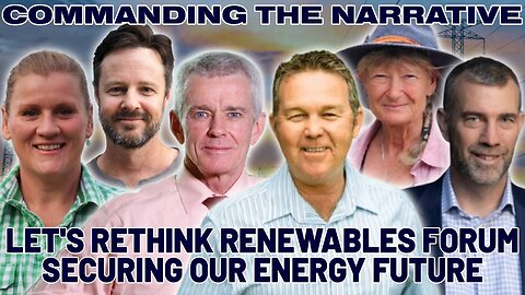 Let's Rethink Renewables Forum - Securing Our Energy Future - Full Footage – CtN99
