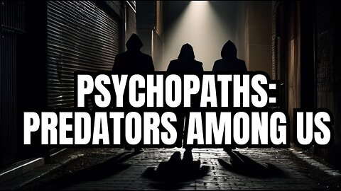 Predators Among Us – The Hidden Hunters of Society