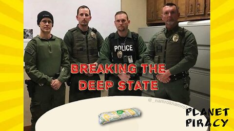 Planet Piracy 213: Breaking the Deep State