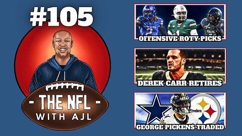 Derek Carr Retires, George Pickens Trade, Offensive Rookie Of The Yr Picks, Saints Need Keenan Allen