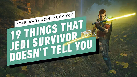 19 Things That Star Wars Jedi： Survivor Doesn't Tell You-gPxnojGnhEY-299+14
