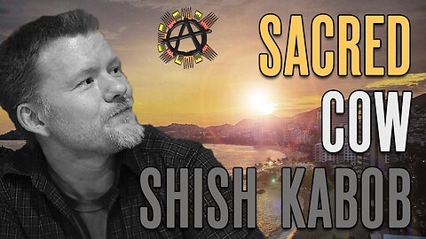 [Aug 25, 2017] Sacred Cow Shish Kabob - Larken Rose, Anarchapulco 2017(language warning) [Anarchapulco]