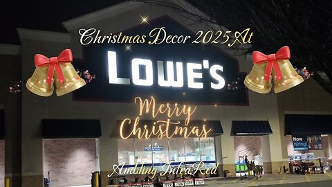 ❄️⛄Lowe's Christmas Decor 🎄4K Store Tour 2025 ⛄❄️😍 Check It Out 😍 Merry Christmas!!! 🤶🎅