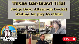 Judge Boyd Afternoon docket (waiting for jury to return)