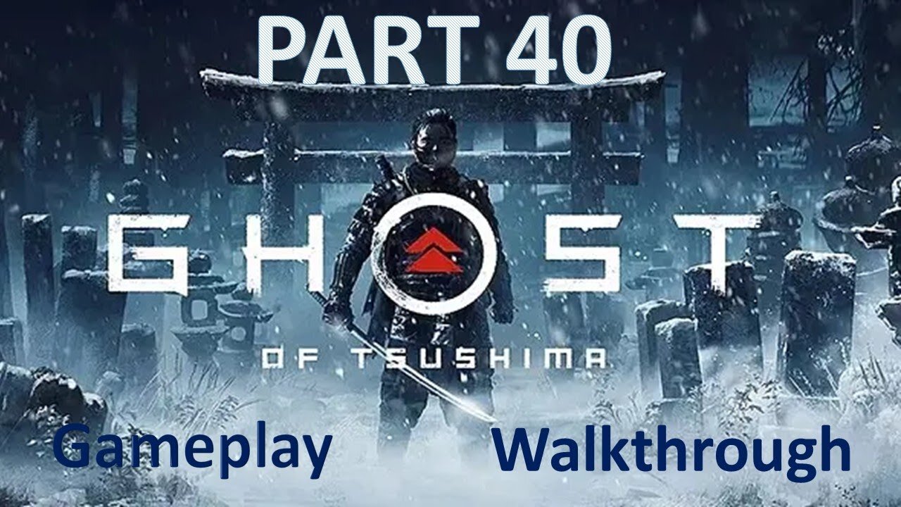 Ghost of Tsushima Part 40