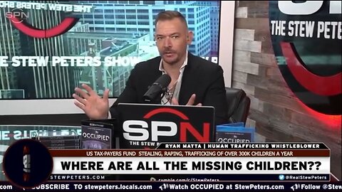 Stew Peters - US Tax Payers Are Funding The Organized Raping And Trafficking Of Kids