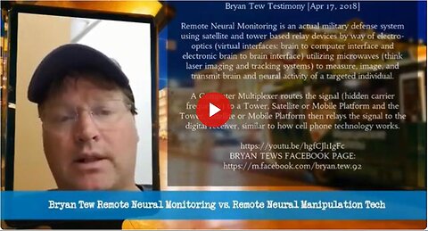 "2018 Testimony: Bryan Tew on Remote Neuro Monitoring vs. Remote Neuro Manipulation"