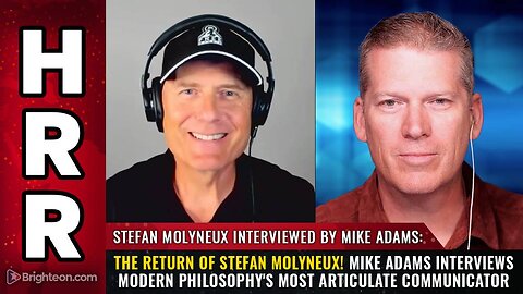 The return of STEFAN MOLYNEUX!