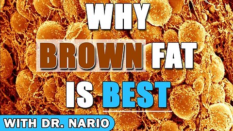 Top Health Expert Shares Why Brown Fat Is Best