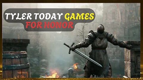 Breach!!! | For Honor || Tyler Today Games