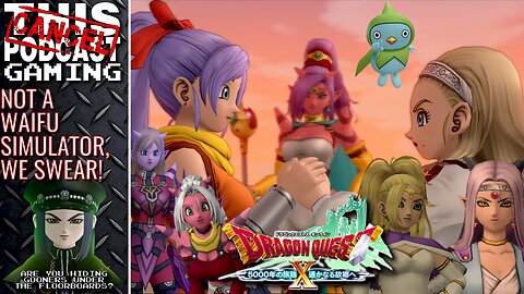 I Swear DRAGON QUEST X is NOT a Waifu Simulator! - CTP GAMING
