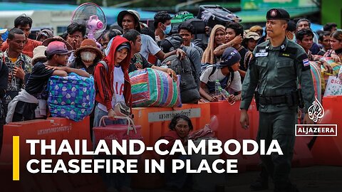 Thailand and Cambodia ceasefire holds after days of deadly border clashes