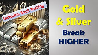 Gold & Silver Break Higher