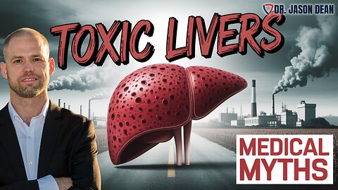 Dr. Jason Dean - Ep 2014 - Toxic Livers & Toxic Environments