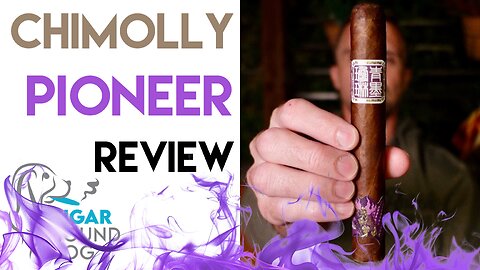 ChìMolly Pioneer Cigar Review