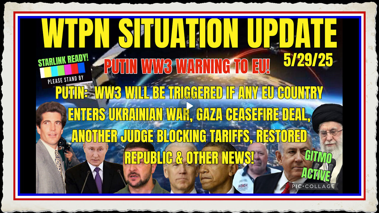 WTPN SITUATION UPDATE FEATURING RESTORED REPUBLIC…5 29 25