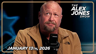 FULL ALEX JONES SHOW — 1/13/26