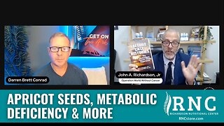Apricot Seeds, Metabolic Deficiency & More (Darren Brett Conrad/Get On The Ark w/John Richardson)