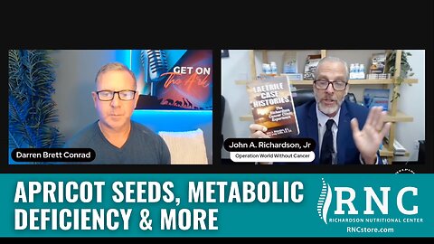 Apricot Seeds, Metabolic Deficiency & More (Darren Brett Conrad/Get On The Ark w/John Richardson)