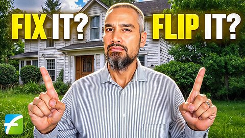 Fix It or Flip It (Real World Real Estate Wisdom)