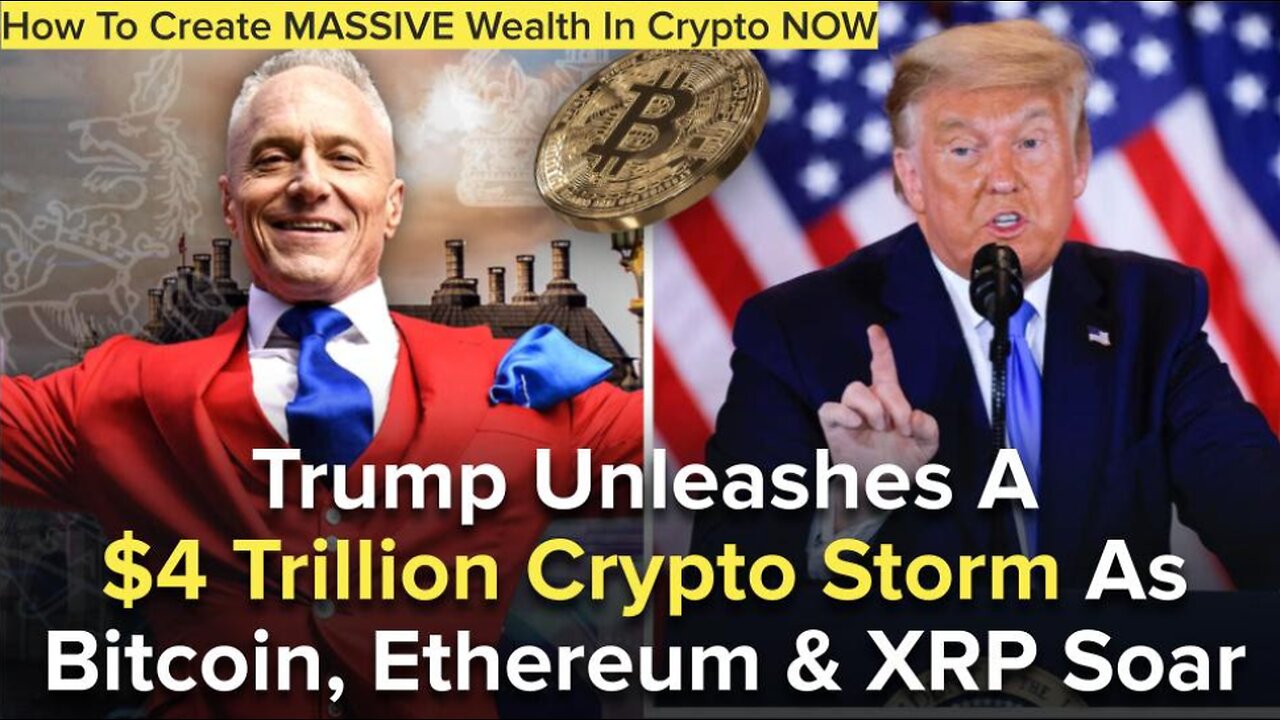 Trump Unleashes A $4 Trillion Crypto Storm As Bitcoin, Ethereum & XRP Soar