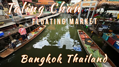 Taling Chan Floating Market - Food, Shopping & Boat Tours - Bangkok Thailand 2025